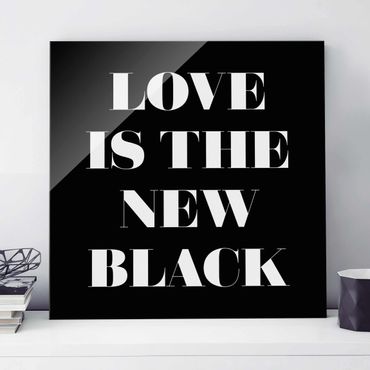 Quadros em vidro Love Is The New Black