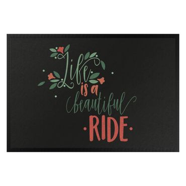 Tapetes de entrada Life Is A Beautiful ride