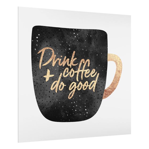 Quadros de Elisabeth Fredriksson Drink Coffee, Do Good - Black
