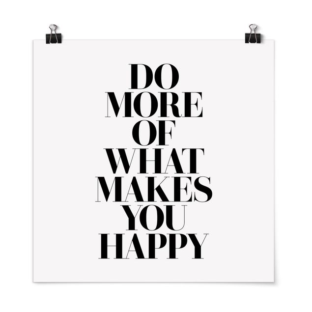 Posters frases Do More Of What Makes You Happy