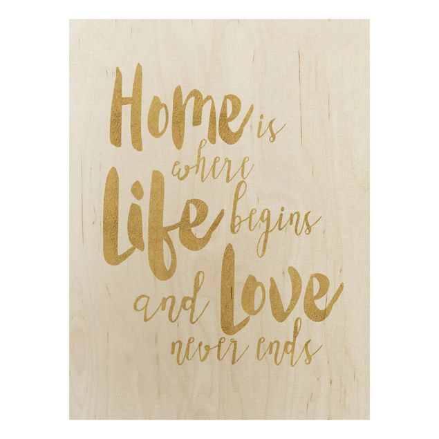 Quadros em madeira frases Home Is Where Life Begins Gold