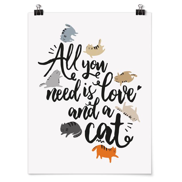 Posters animais All You Need Is Love And A Cat