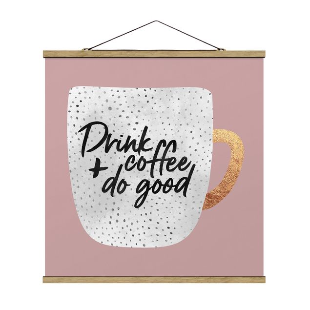 Quadros com frases Drink Coffee, Do Good - White