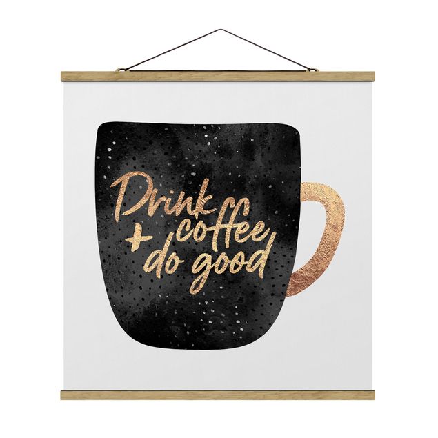 quadros com frases motivacionais Drink Coffee, Do Good - Black