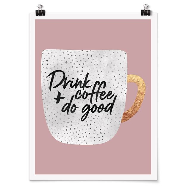 Posters frases Drink Coffee, Do Good - White