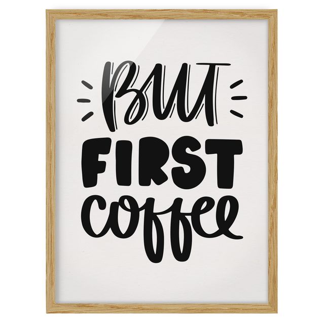 quadro com frases inspiradoras But First, Coffee