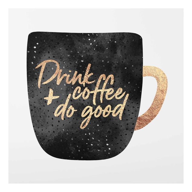 Quadros famosos Drink Coffee, Do Good - Black