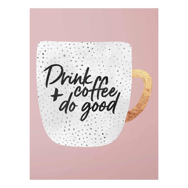 Quadros famosos Drink Coffee, Do Good - White