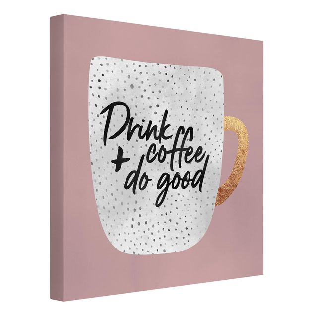 Telas decorativas frases Drink Coffee, Do Good - White