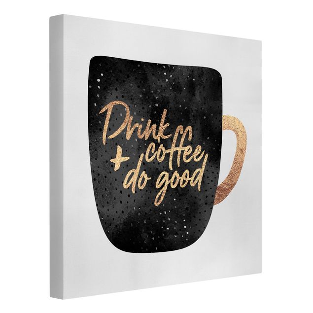 Telas decorativas frases Drink Coffee, Do Good - Black