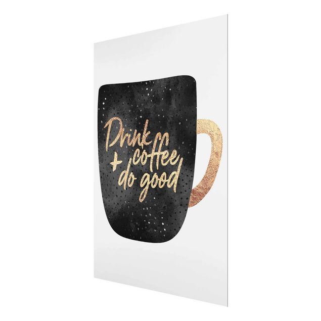 Quadros de Elisabeth Fredriksson Drink Coffee, Do Good - Black