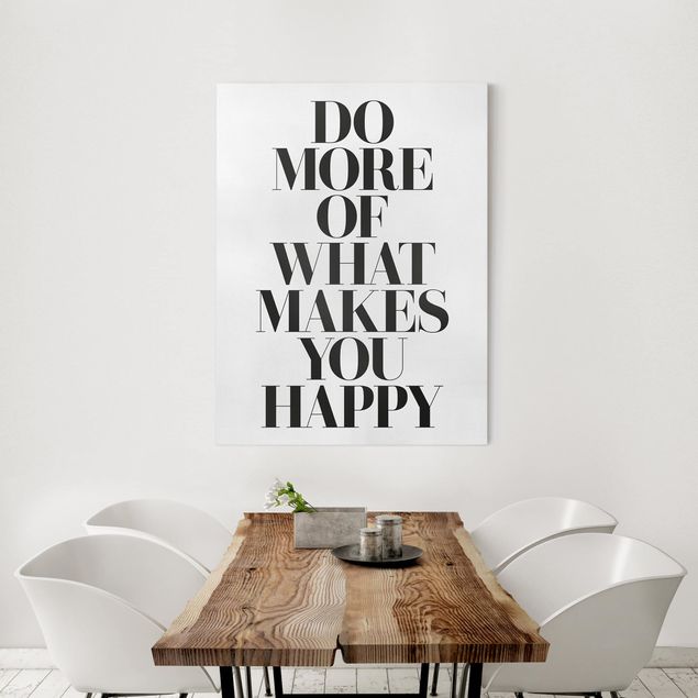 Telas decorativas frases Do More Of What Makes You Happy