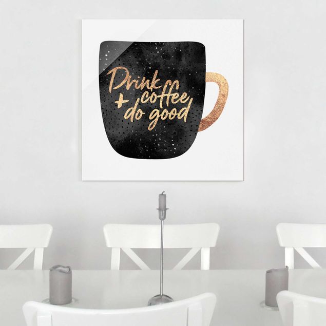 decoraçao cozinha Drink Coffee, Do Good - Black