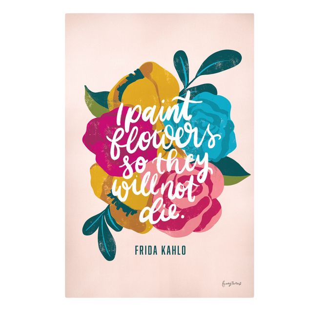 decoração quadros Frida Kahlo quote with flowers