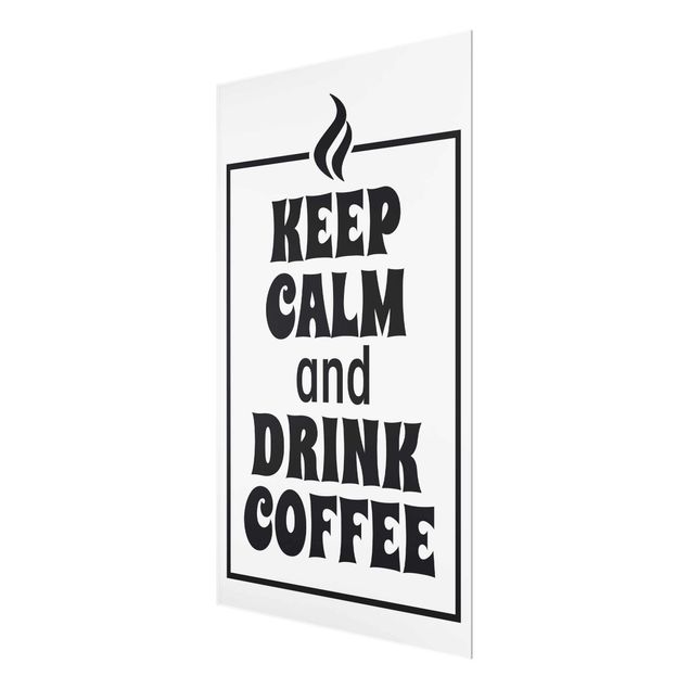 Quadros em vidro frases Keep Calm And Drink Coffee