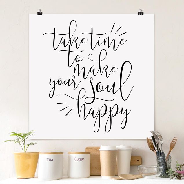 Posters frases Take Time To Make Your Soul Happy