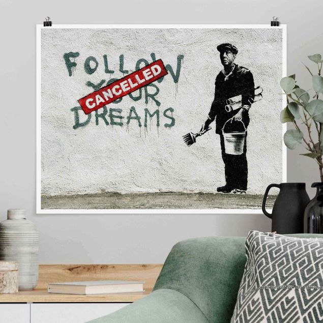 poster preto e branco Follow Your Dreams - Brandalised ft. Graffiti by Banksy