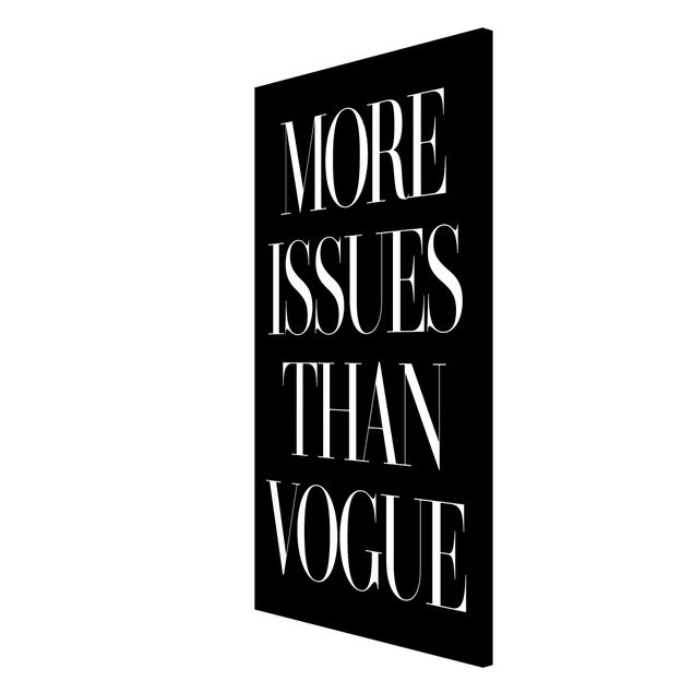 quadro com frases inspiradoras More Issues Than Vogue